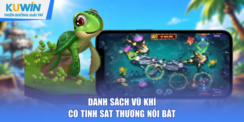 Danh sách vũ khí có tính sát thương nổi bật